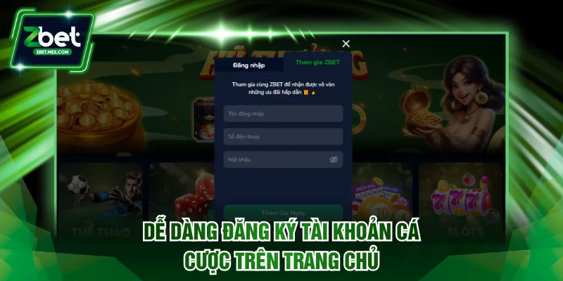 Dễ dàng đăng ký tài khoản cá cược trên trang chủ