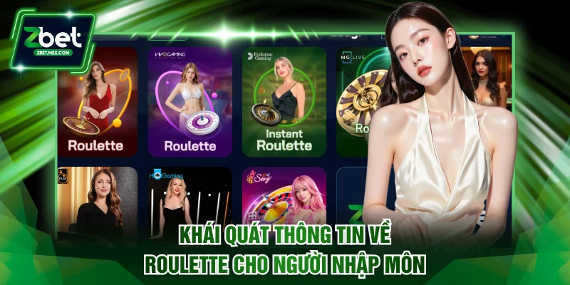 Khái quát thông tin về Roulette cho người nhập môn